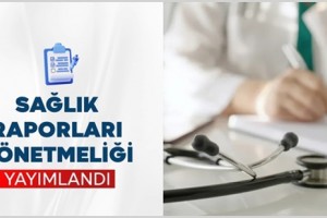 Sağlık Raporlarında Yeni Dönem Başlıyor